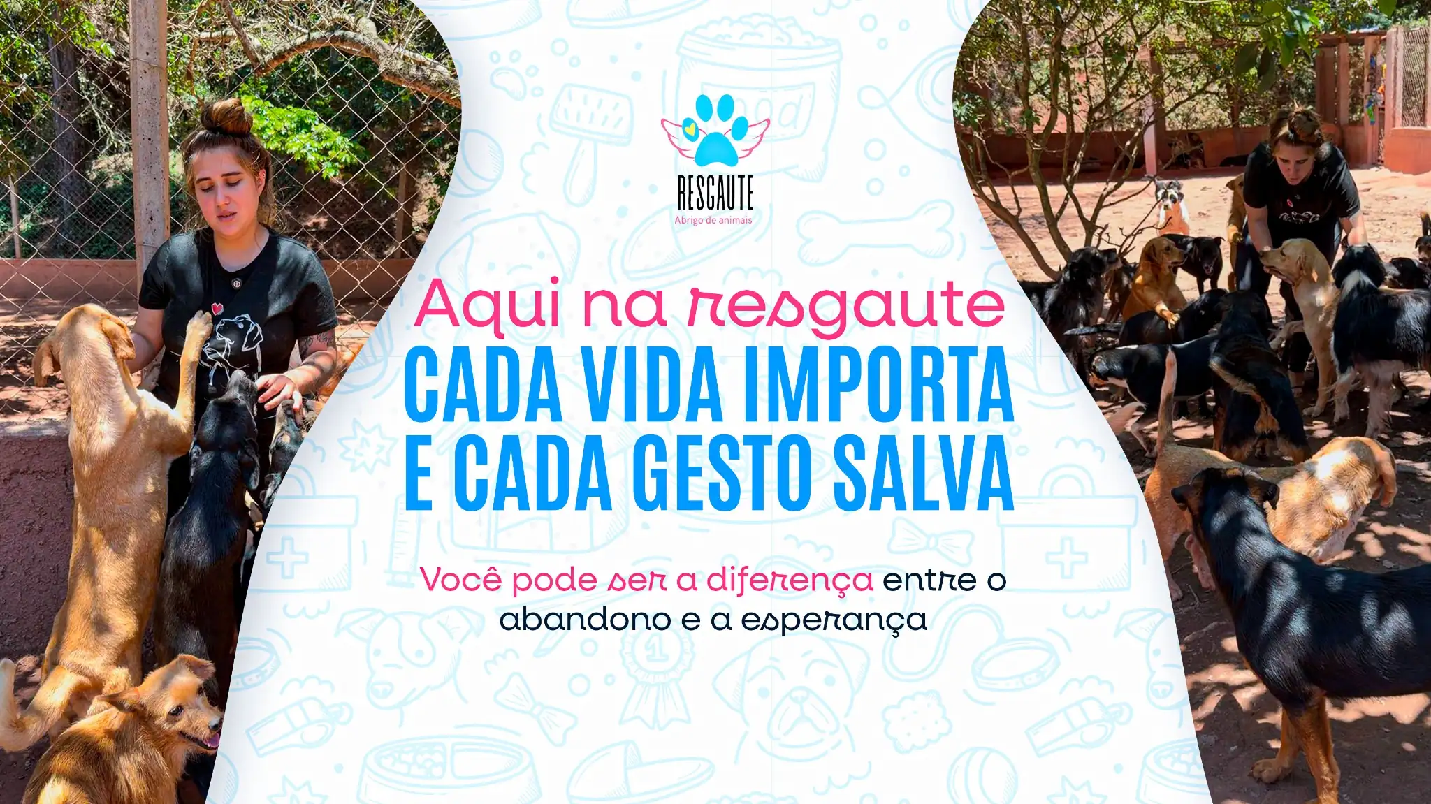 Resgaute - Mais de 160 vidas abandonadas e esquecidas dependem de você!